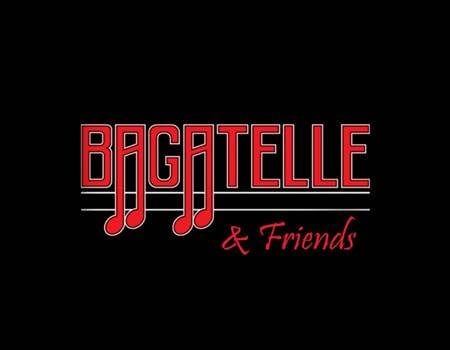 Bagatelle & Friends