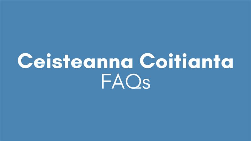 Ceisteanna Coitianta FAQs