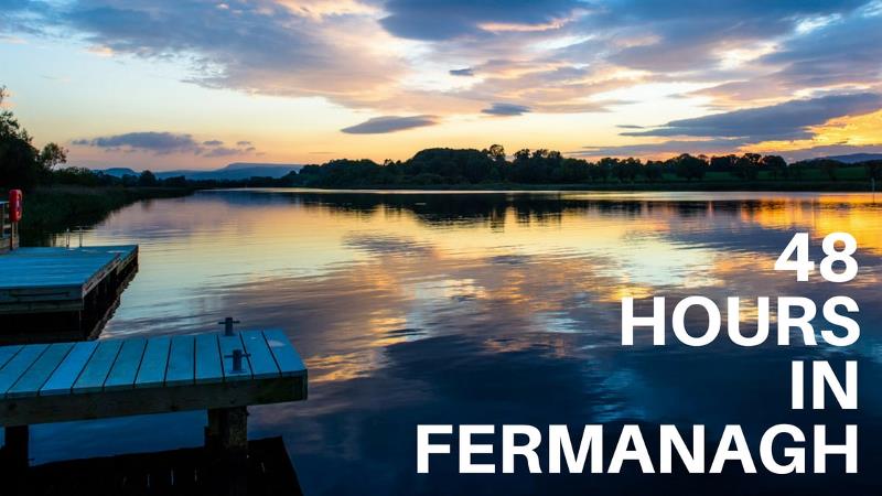 48 HOURS IN FERMANAGH800x450