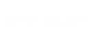 oh my cream