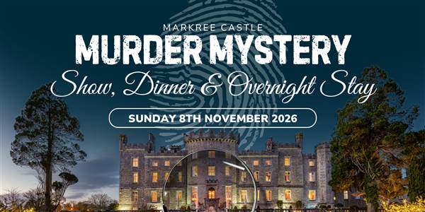 Markree Murder Mystery Show, Dinner & Overnight Stay